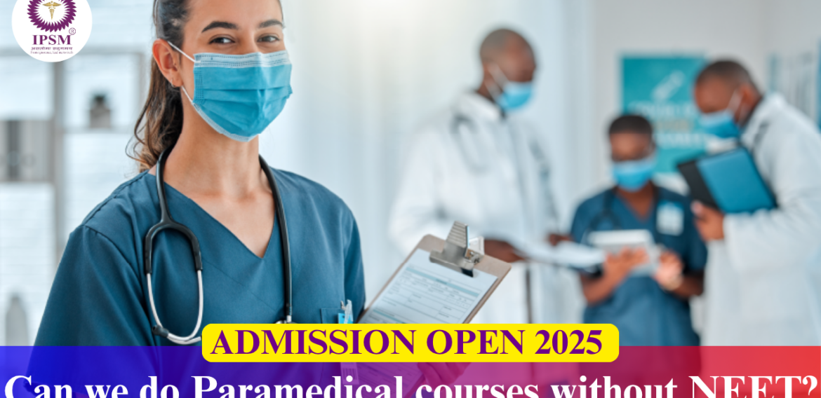 Can We Do Paramedical Courses Without NEET?