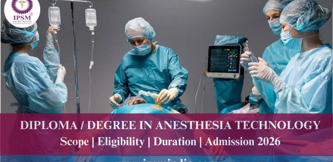 Anesthesia Technology (DIPLOMA / DEGREE ) Courses Offered